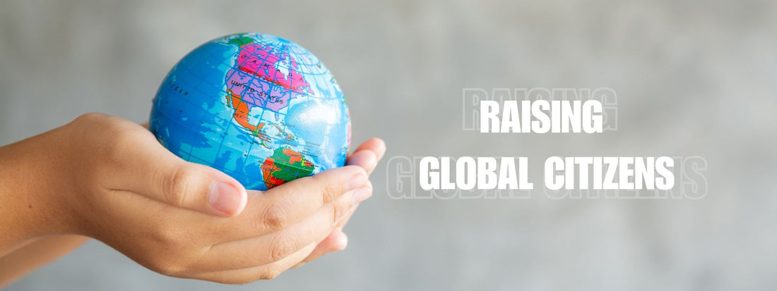Raising Global Citizens: A Parent's Guide to Teaching Global Awareness to Kid - Brainsteam Education